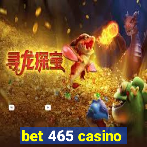 bet 465 casino